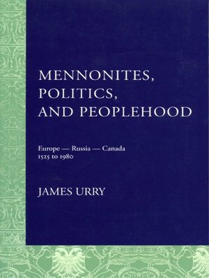 cover image of Mennonites, Politics, and Peoplehood